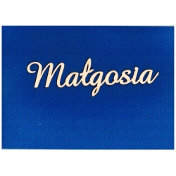 Małgosia - imię 22 x 4,5 cm ( czcionka Amaze )